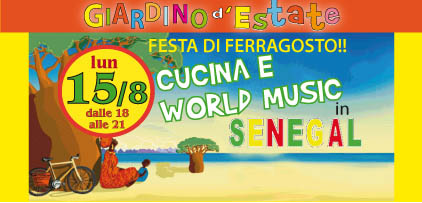 Giardino d’Estate 2011: FESTA DI FERRAGOSTO CUCINA E WORLD MUSICA IN … SENEGAL