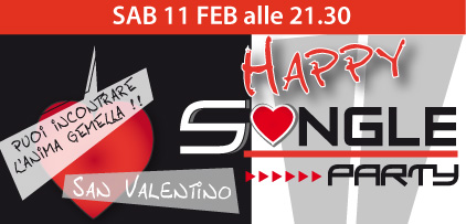 Happy SINGLE PARTY – San Valentino 2012 – con DJ Ciccio aka Roberto Sorbara